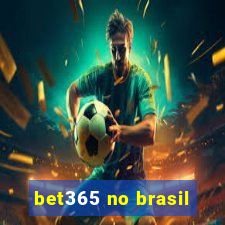 bet365 no brasil